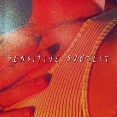 Sensitive Subject - Single
