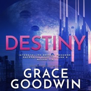 Destiny: Ascension Saga, Vol. 3: Books 7, 8 & 9 (Interstellar Brides® Program: Ascension Saga) - Grace Goodwin