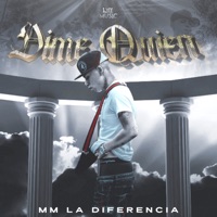 Dime Quien - Single - Mm la Diferencia