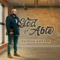 God Is Able (Radio Edit) — Patrick Dopson