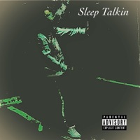 Sleep Talkin - Single - PillXXX
