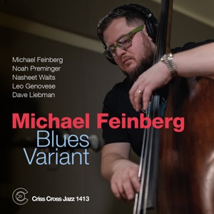 Blues Variant (feat. Noah Preminger, Nasheet Waits & Leo Genovese)