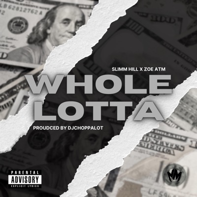 Whole Lotta (feat. Zoe ATM) - Single