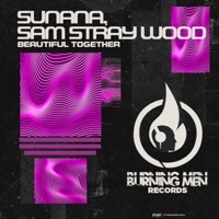 Beautiful Together - Single - SUNANA & Sam Stray Wood