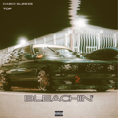 BLEACHIN' - Single