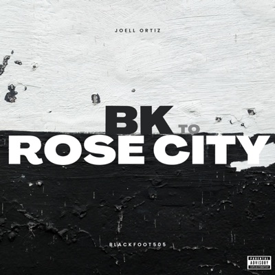 BK to Rose City (feat. Joell Ortiz) - Single