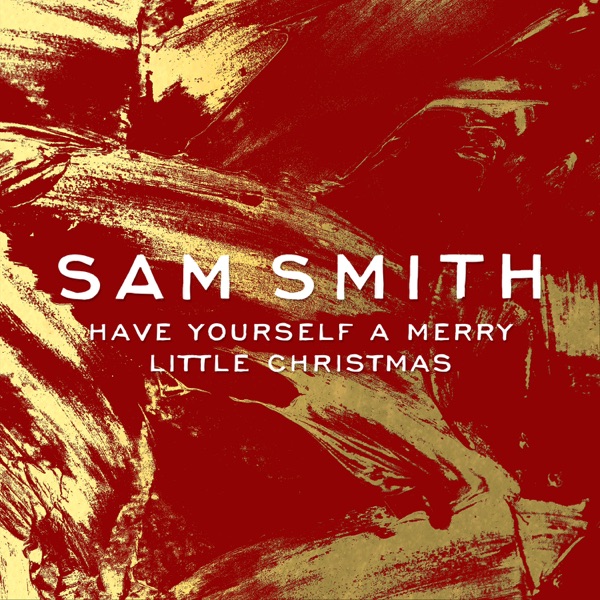 Have Yourself a Merry Little Christmas - Single - Sam Smith