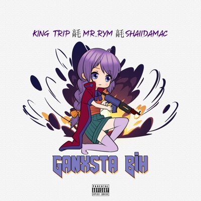 Ganxsta Bih (feat. Mr. Rym & ShaiiDaMac) - Single