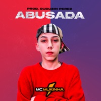Abusada - Single - Mc Mukinha