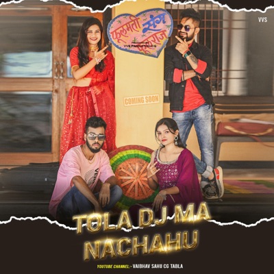 Tola DJ Ma Nachahu (feat. Saurabh Sahu, Chanchal Tiwari, Ved Prakash Sahu, Payal Tandon, Keanu Raj & Varsha Sahu) [CG DJ Mix] - Single