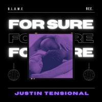 For Sure (feat. B.L.U.M.E & REE.) - Single - Justin Tensional