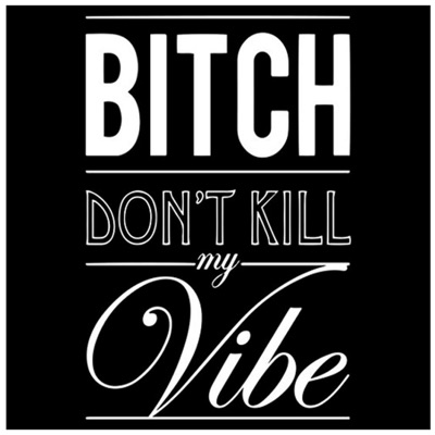 Don't Kill My Vibe (feat. Prince-Blkdiamond) - Single