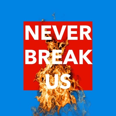 NEVER BREAK US (feat. GSremarkable) - Single
