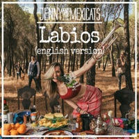 Labios (English Version) - Single - Jenny And The Mexicats