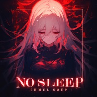 NO SLEEP - Single - CHMCL SØUP