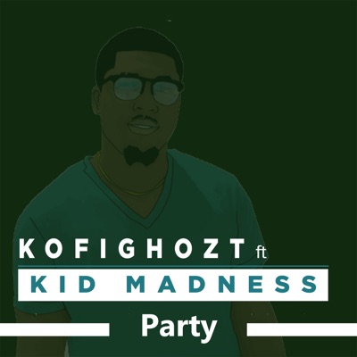 Party (feat. Kid Madness) - Single