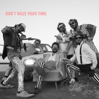 Don't Waze Your Time - Single - La Ciscu Margaret