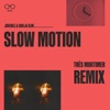 SLOW MOTION - Single