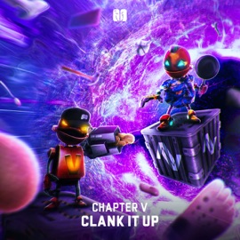Clank It Up Chapter V