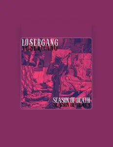 收听 LO$eRGANG、观看音乐视频、阅读小传、查看巡演日期等 ！