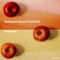 Toothpaste Sound Track Vol.3