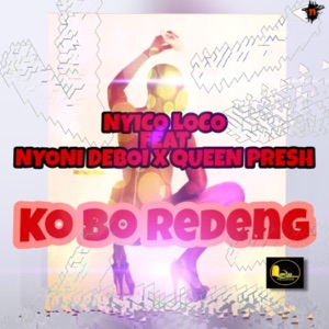 Ko Bo Rebeng (feat. Nyoni Deboi & Queen Presh)