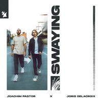 Swaying - Single - Joachim Pastor & Joris Delacroix