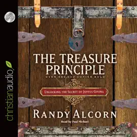 Treasure Principle : Unlocking the Secrets of Joyful Giving