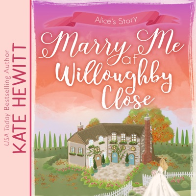 Marry Me at Willoughby Close (The Willoughby Close Series)