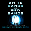 White Sands and Red Sands: Two Orbs Prequels (The Orbs Series) - Nicholas Sansbury Smith