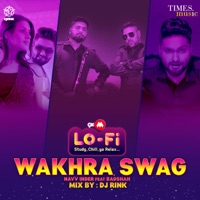9XM Lofi Wakhra Swag (feat. Badshah) - Single - Navv Inder & DJ Rink