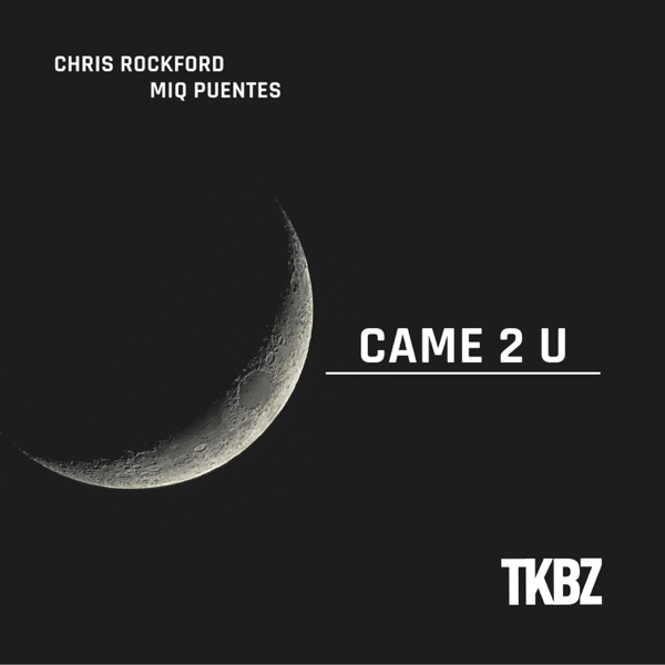 Came 2 U - Single