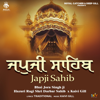 Japji Sahib - EP - Bhai Jora Singh Ji Hazuri Ragi Shri Darbar Sahib & Kaivi Gill