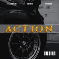 action (feat. Fehdee & jayfred) - Single - Veez magik
