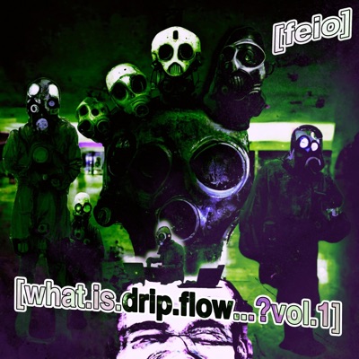 What.Is.Drip.Flow...?Vol.1
