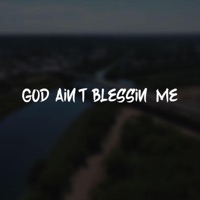 God Ain't Blessin' Me - Single - YD Snap