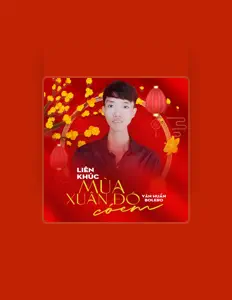 聆聽 Văn Huấn Bolero、觀看音樂影片、閱讀小傳、查看巡演日期等！