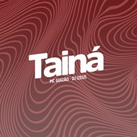Tainá - Single - Mc Guizão & DJ IZEUS