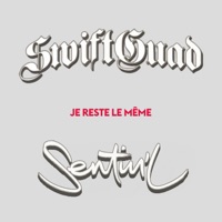 Je reste le même - Single - Sentin'l & Swift Guad