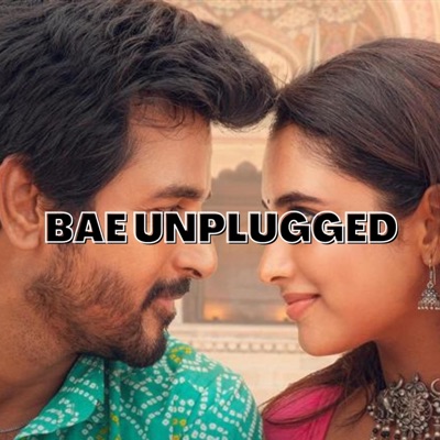 Bae Unplugged (feat. Saipragheeth & Bhranavi Arul) - Single
