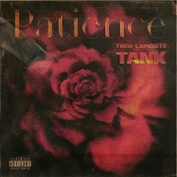 Patience (feat. Tank) - Single - Treh LaMonte