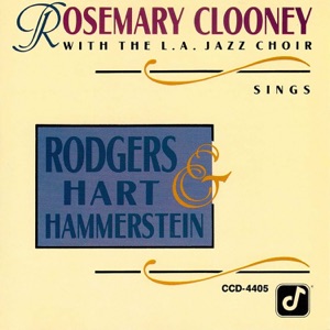 Rosemary Clooney Sings Rodgers, Hart & Hammerstein ‎ (feat. L.A. Jazz Choir)