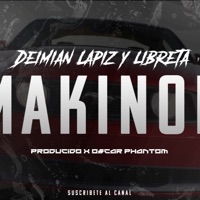 EL MAKINON (DEIMIAN M) (feat. Oscar phantom) - Single - DEIMIAN M LAPIZSINLIBRETA