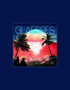聆聽 Glaesses、觀看音樂影片、閱讀小傳、查看巡演日期等！