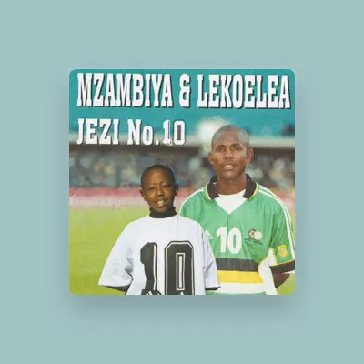 Listen to Mzambiya & Lekoelea, watch music videos, read bio, see tour dates & more!