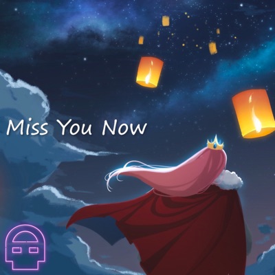 Miss You Now (feat. Endicott, bakoozla, ButterscotchBread, Precious Jewel Armor, Fenyx, Wyn, Wassup_MKJ, DROPSTER & Halfy and Winks) - Single