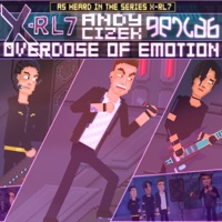Overdose of Emotion - Single - X-Rl7, Andy Cizek & genCAB