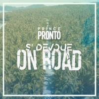 On Road - Single - Prince Pronto & S'Devoue