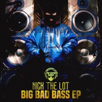 Big Bad Bass - EP - Nick The Lot