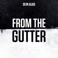 From the Gutter - Single - Sevn Alias